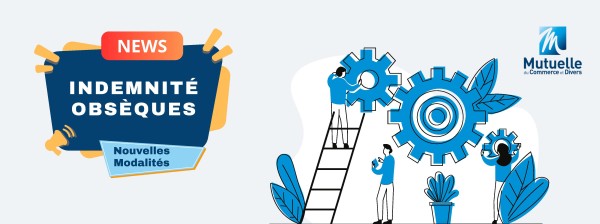 Indemnité obsèques : ce qui change pour les nouvelles adhésions