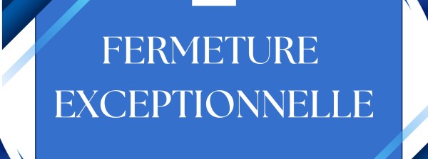 Fermeture exceptionnelle les 24 et 25 septembre 2026